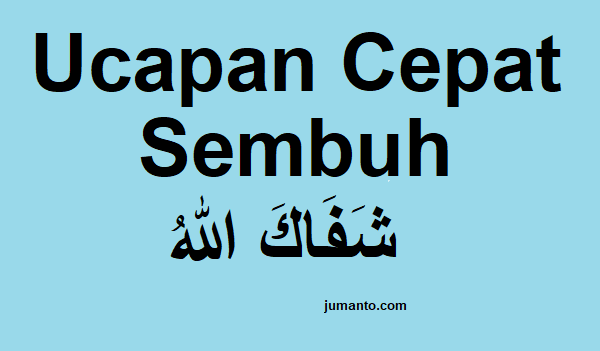 99 Ucapan Cepat Sembuh Bahasa Arab Indonesia Dan Inggris Lengkap